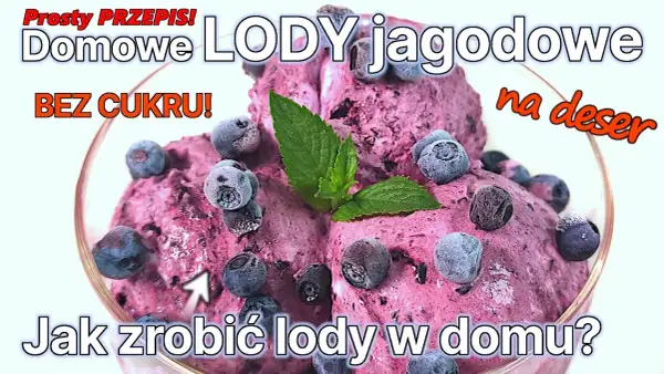 Jak zrobić lody owocowe w domu - proste i zdrowe przepisy