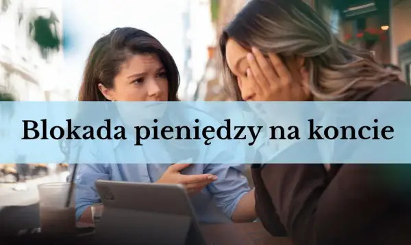 Dwie kobiety rozmawiają o tym, ile trwa blokada środków na koncie. Jedna jest zmartwiona, druga pociesza.
