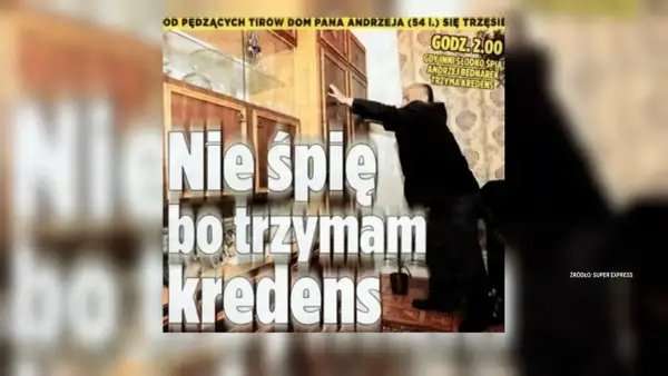 Mężczyzna w nocy trzyma mebel, bo nie śpi, bo trzymam kredens. Dom pana Andrzeja się trzęsie.