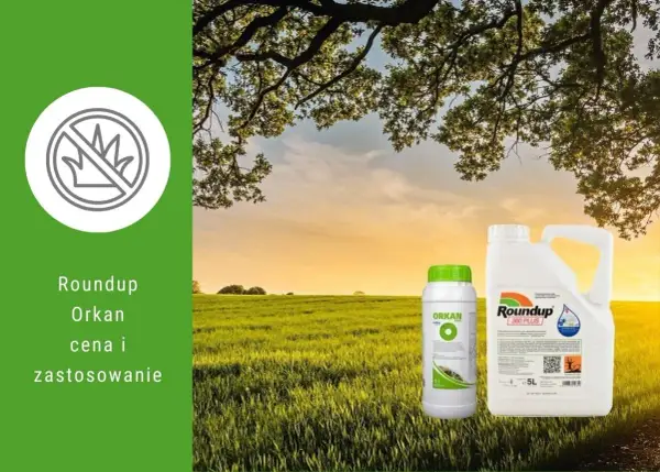 Dwa opakowania Roundup 360 Plus i Orkan na tle pola i drzew.