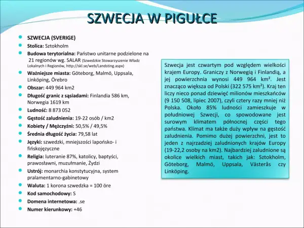 Szwecja: stolica Sztokholm, monarchia konstytucyjna, demokracja. Gęstość zaludnienia 19-22 os/km².