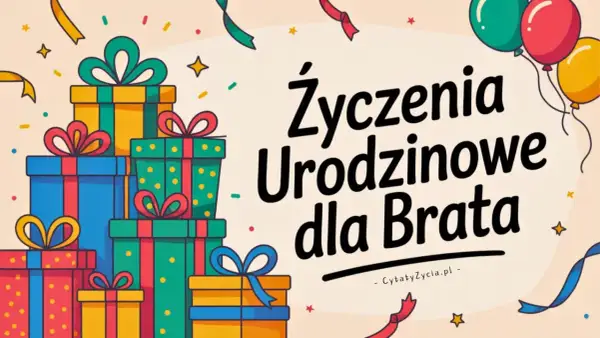 Kolorowe prezenty, balony i konfetti tworzą radosną atmosferę. Idealne życzenia urodzinowe dla brata, pełne radości i miłości.