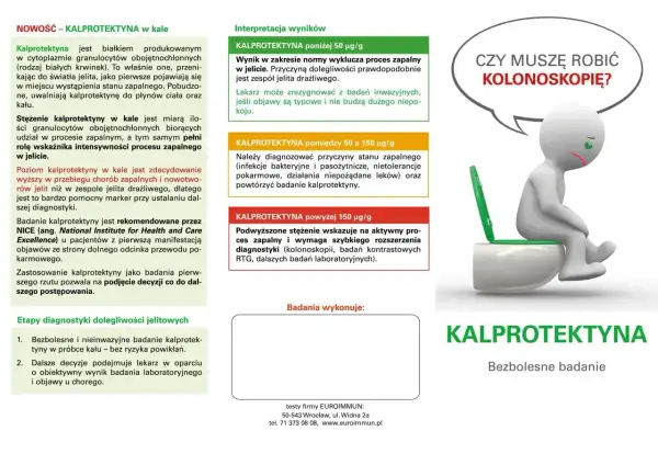 Badanie kalprotektyny w kale pomaga zdiagnozować stan zapalny jelit. Wynik powyżej 150 µg/g sugeruje aktywny proces zapalny i potrzebę dalszej diagnostyki, np. kolonoskopii.