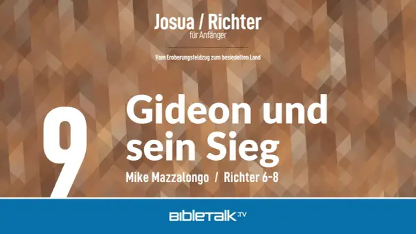 Gideon und sein Sieg, eine Lektion aus der Gideon Bibel für Anfänger, Richter 6-8.