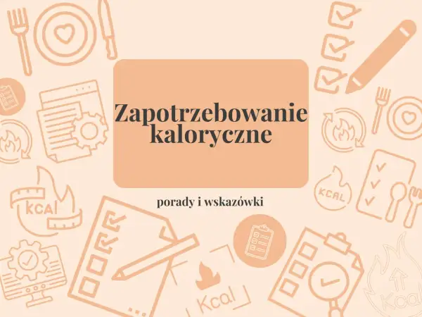 Zapotrzebowanie kaloryczne: ile kcal jeść, żeby schudnąć 10 kg? Grafika z ikonami jedzenia i planowania diety.