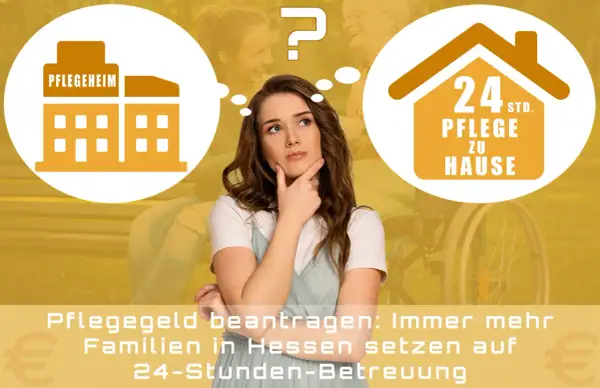 Junge Frau denkt nach: Pflegeheim oder 24h-Pflege zu Hause? Das Pflegegeld 2026 wird immer wichtiger für Familien in Hessen.