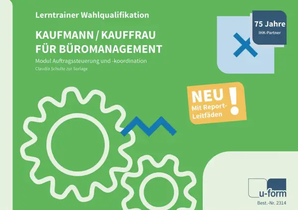 Lerntrainer-Modul für Kaufleute für Büromanagement, ideal für ein Fernstudium Bürokauffrau IHK. Mit Report-Leitfäden.