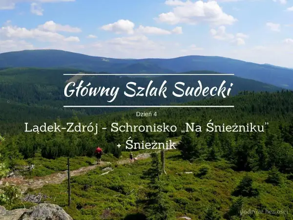 Góry Snieżnik w Sudetach, szlak turystyczny. Dzień 4 wędrówki.