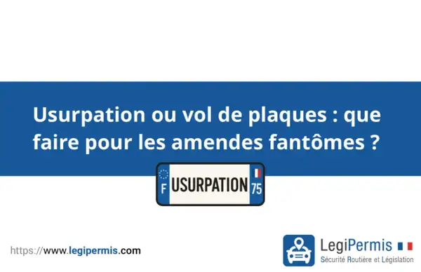 Usurpation ou vol de plaques d'immatriculation : que faire pour les amendes fantômes ? Le site LegiPermis.com propose des solutions.