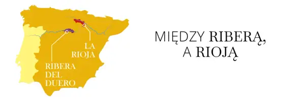 Mapa Hiszpanii z zaznaczonymi regionami winiarskimi Ribera del Duero i La Rioja. Tekst: "Między Riberą a Rioją".