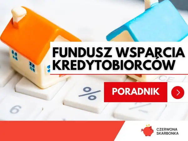 Dwa domki na kalkulatorze. Tekst: FUNDUSZ WSPARCIA KREDYTOBIORCÓW. PORADNIK.