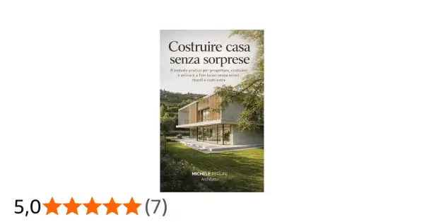 Copertina libro "Costruire casa senza sorprese" con una moderna villa immersa nel verde. Guida pratica per la costruzione casa da zero.