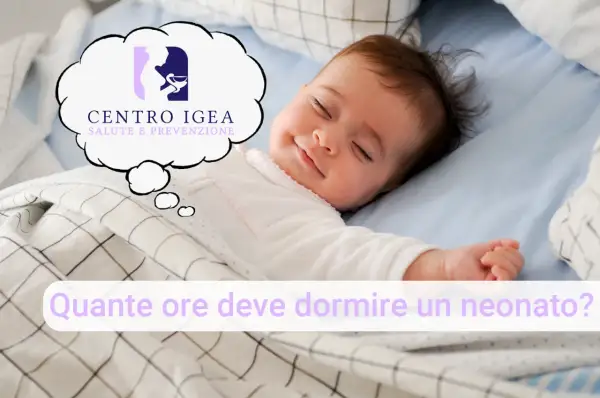 Un neonato sereno dorme profondamente. Quante ore di sonno sono ideali per un neonato? Il Centro Igea offre risposte.