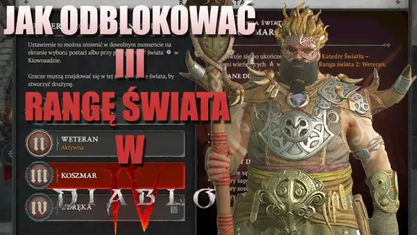 Diablo 4 Koszmar: Odblokuj Rangę Świata 3 i dominuj w endgame!