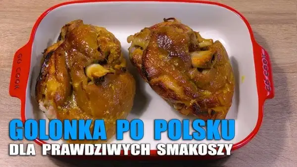 Jak zapeklować golonkę do gotowania, aby była soczysta i smaczna