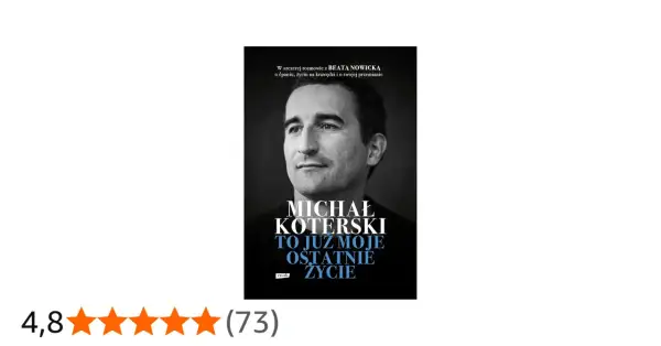 Okładka książki Michała Koterskiego "To już moje ostatnie życie".