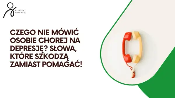 Czego nie mówić osobie z depresją? Unikaj tych słów, by nie pogorszyć jej stanu