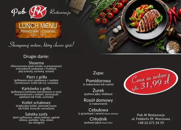 Pub JK Restauracja: Lunch Menu z daniami jak Shoarma, Pierś z grilla, Karkówka. Zupy: Pomidorowa, Żurek. Cena zestawu 31,99 zł.