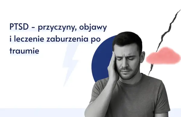 Mężczyzna z bólem głowy, symbolizujący **PTSD co to jest**. Obraz przedstawia przyczyny, objawy i leczenie zaburzenia po traumie.