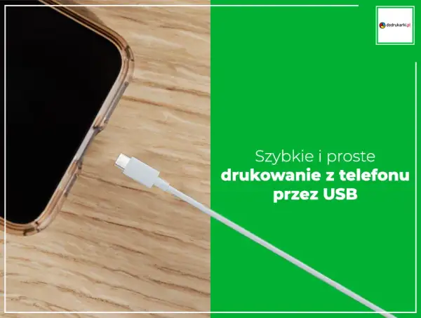 Jak drukować z telefonu przez USB - proste kroki i wskazówki