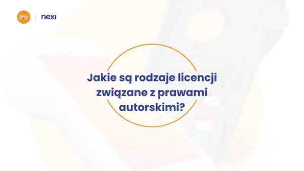 Logo Nexi i pytanie: Jakie są rodzaje licencji związanych z prawami autorskimi?