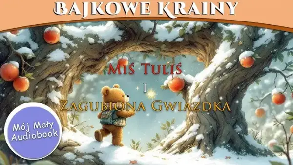 Gotowa bajka świąteczna: Jak misie Tofik i Łatek uratowały Gwiazdkę