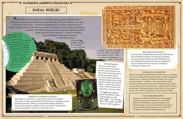 Majowie wierzyli, że Pakal Wielki był jak Dulcynea, inspiracją dla ich cywilizacji. Jego grobowiec skrywa tajemnice.