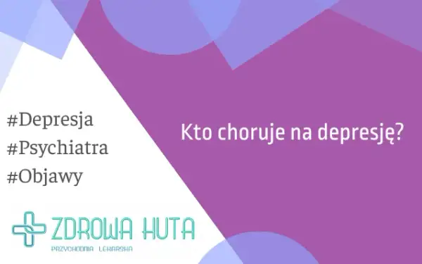 Kto leczy depresję? Psychiatra, psycholog, psychoterapeuta sprawdź