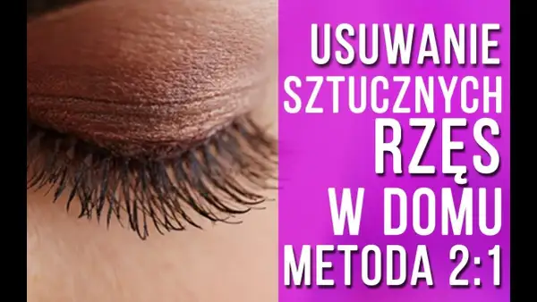 Jak zdjąć przedłużane rzęsy w domu bez uszkodzenia naturalnych rzęs
