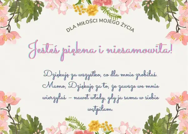 Piękny przykład podziękowania dla Mamy. "Jesteś piękna i niesamowita!" - pisze dziecko, dziękując za wiarę i wsparcie.