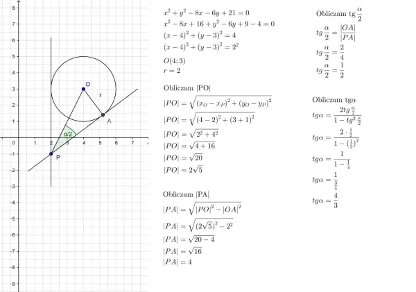 Na wykresie okrąg o środku O(4,3) i promieniu r=2. Punkt P(-1,-1) i A(5,1). Obliczanie tg(α/2) i tga.