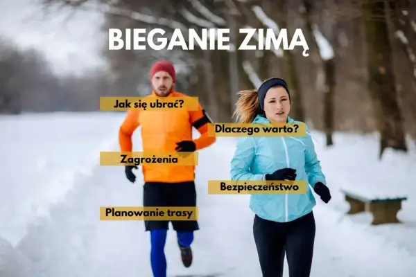 Para biegaczy w zimowej scenerii. Tekst informuje o bieganiu w zimie, ubiorze, zagrożeniach, planowaniu trasy, bezpieczeństwie i powodach, dla których warto biegać zimą.