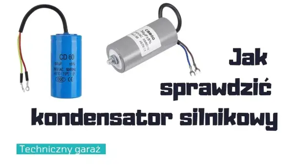Jaki kondensator do silnika 2.2 kW, aby uniknąć problemów z działaniem?