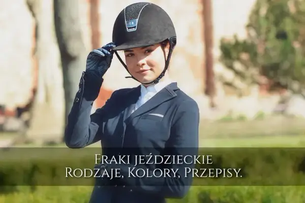 Frak jeździecki: jak wybrać idealny strój na zawody jeździeckie