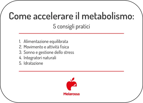 Come accelerare il metabolismo con 5 consigli pratici: alimentazione, movimento, sonno, integratori e idratazione. Logo Melarossa.