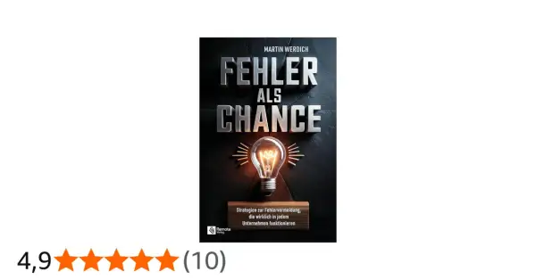 Buchcover "Fehler als Chance" von Martin Werdich. Ein Leitfaden für Unternehmer, der zeigt, wie Fehler zu Erfolgen werden.