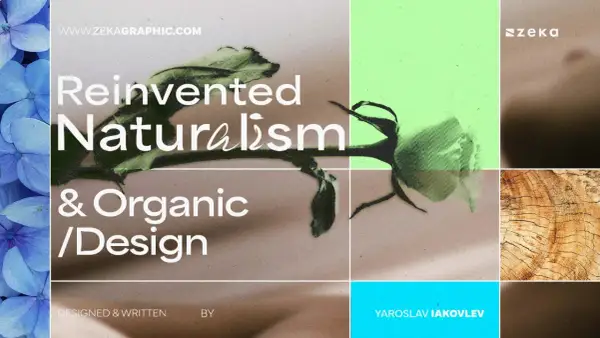 Reinvented Naturalism & Organic Design" is a visual exploration of nature's beauty, featuring blue hydrangeas, a rose, and wood grain.