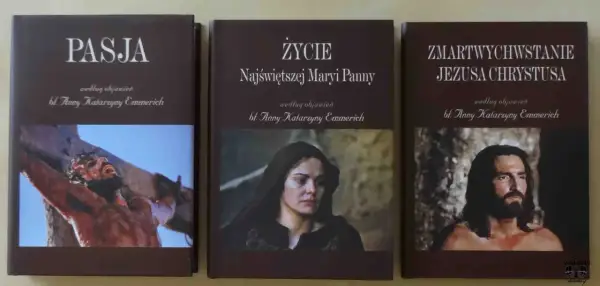 Trzy książki: "Pasja", "Życie Najświętszej Maryi Panny" i "Zmartwychwstanie Jezusa Chrystusa" według objawień bł. Anny Katarzyny Emmerich.
