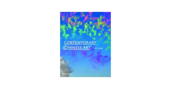 Book cover for "Contemporary Chinese Art" by Wu Hung, featuring a vibrant sky with colorful clouds.