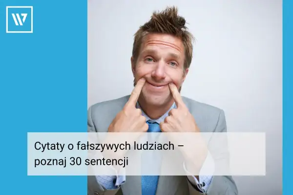 Mężczyzna z wymuszonym uśmiechem, który symbolizuje cytaty o ludziach, którzy kłamią.