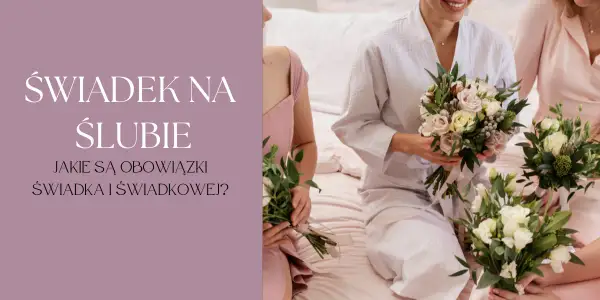 Świadek na ślubie kościelnym: Obowiązki, porady i checklista