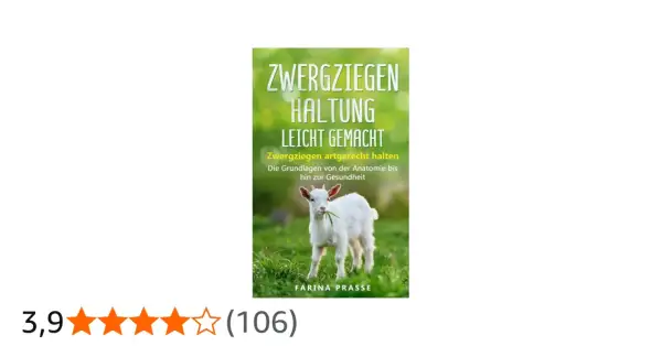 Ein Buchcover mit dem Titel "Zwergziegenhaltung leicht gemacht" und einem niedlichen Zwergziegenbaby, das auf einer grünen Wiese steht.