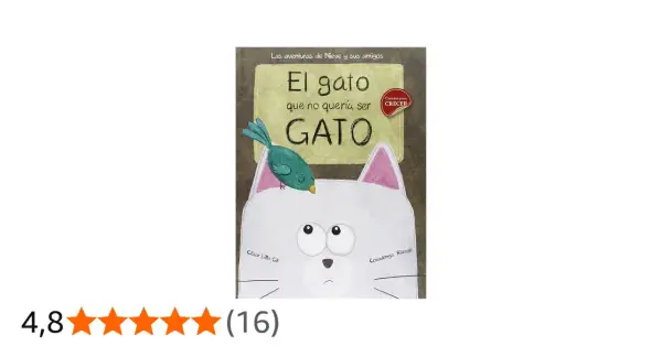 Portada de "El gato que no quería ser GATO", un libro infantil sobre cuentos de gatos. Un pájaro verde se posa en la cabeza de un gato blanco con ojos grandes y tristes.