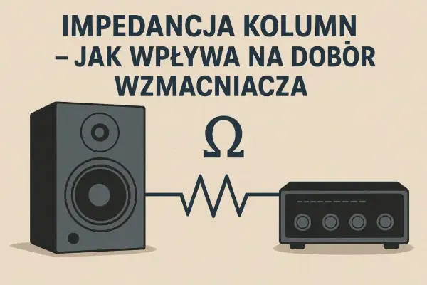 Impedancja kolumn – jak wpływa na dobór wzmacniacza. Schemat połączenia głośnika z wzmacniaczem, symbol omegi.