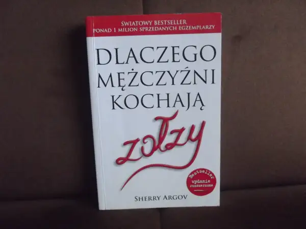 Okładka książki "Dlaczego mężczyźni kochają zołzy" Sherry Argov. Światowy bestseller, ponad milion sprzedanych egzemplarzy.