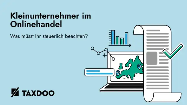 Kleingewerbe im Onlinehandel: Was ist ein Kleingewerbe und was muss steuerlich beachtet werden? Grafik zeigt Laptop mit Karte, Charts und Dokument.