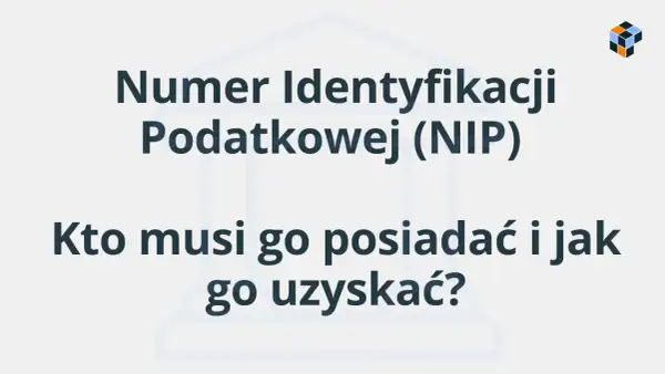 Numer Identyfikacji Podatkowej (NIP). Dowiedz się, jak sprawdzić swój NIP, kto musi go posiadać i jak go uzyskać.