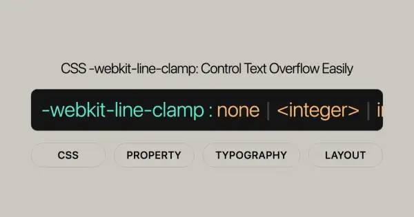 CSS -webkit-line-clamp : none | <integer>. Contrôle le texte qui dépasse facilement.