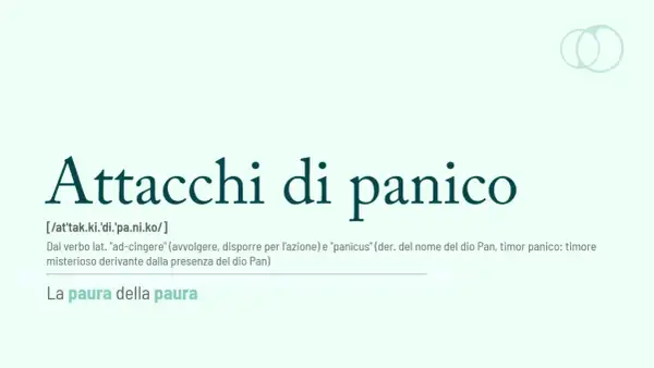 La paura della paura: come ci si sente dopo un attacco di panico. La definizione di "attacchi di panico" con la sua etimologia.