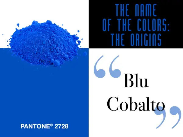 Blu cobalto, un pigmento intenso che ci fa chiedere cos'è il cobalto. Pantone 2728.